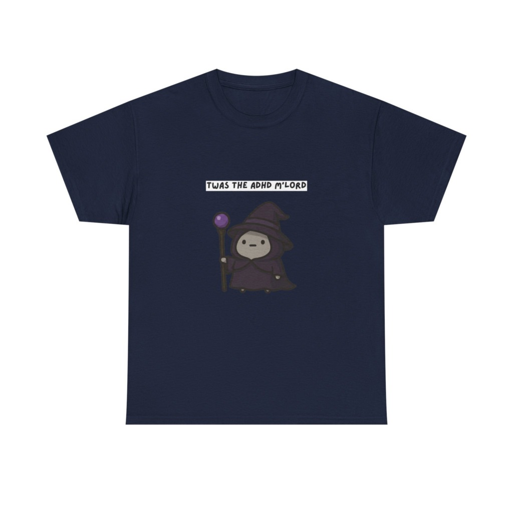 ADHD Wizard Graphic T-Shirt 'Twas the ADHD M'Lord'