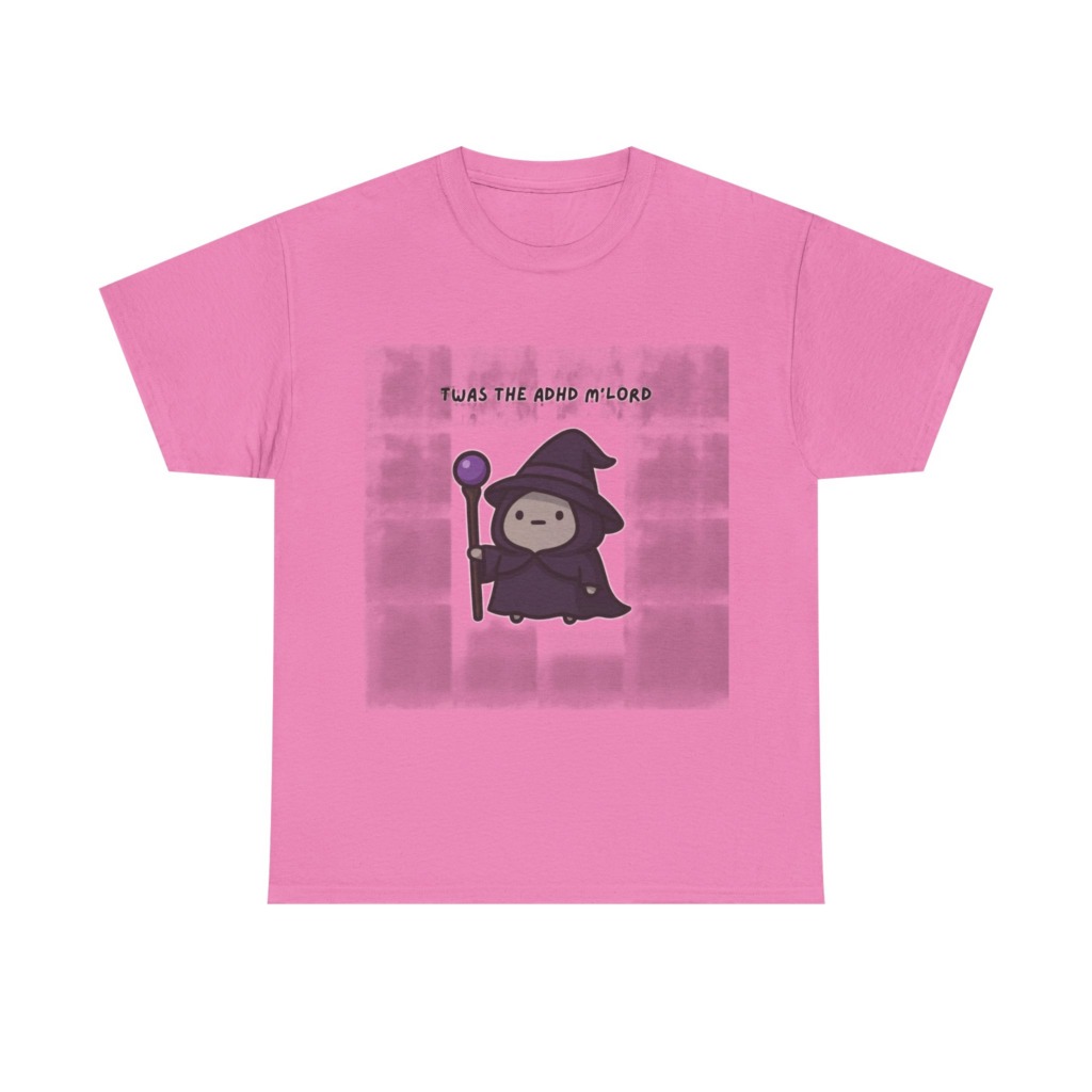 T-Shirt with 'Twas the ADHD M'Lord' Wizard Graphic
