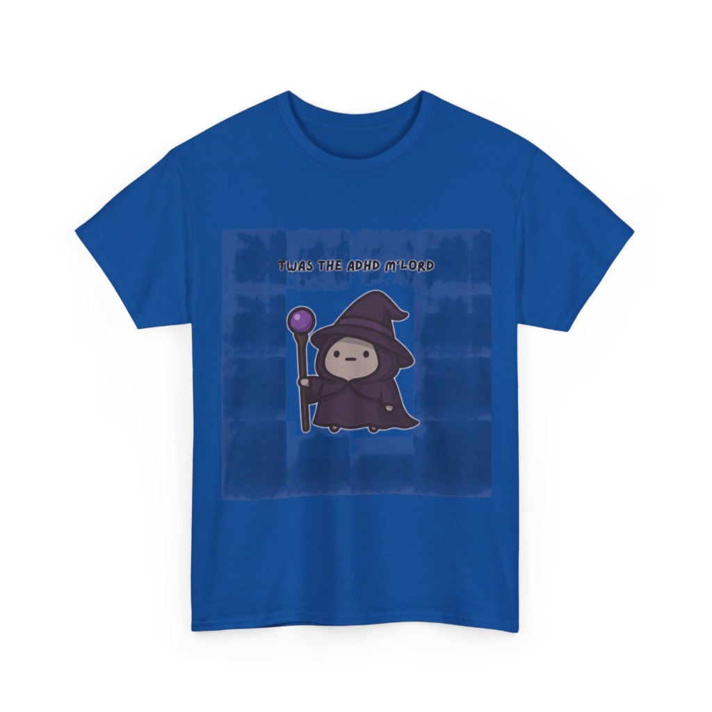 T-Shirt with 'Twas the ADHD M'Lord' Wizard Graphic