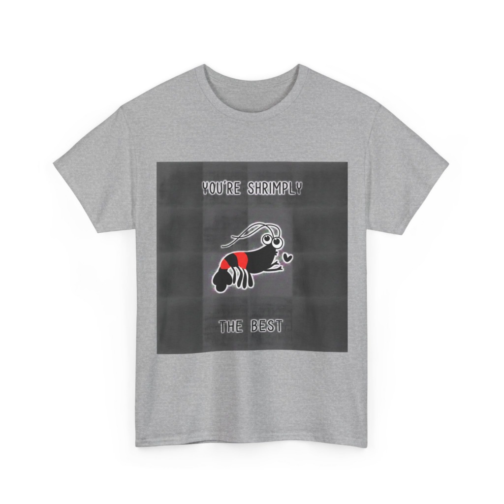 T-Shirt You're Shrimply The Best Graphic