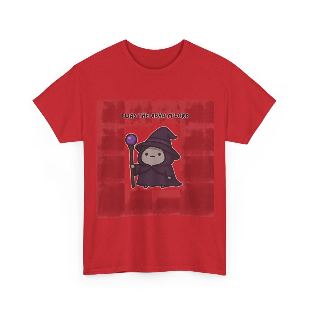 T-Shirt with 'Twas the ADHD M'Lord' Wizard Graphic