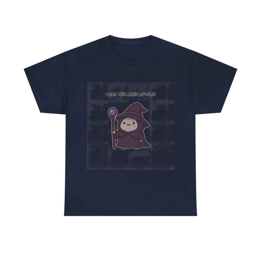 T-Shirt with 'Twas the ADHD M'Lord' Wizard Graphic