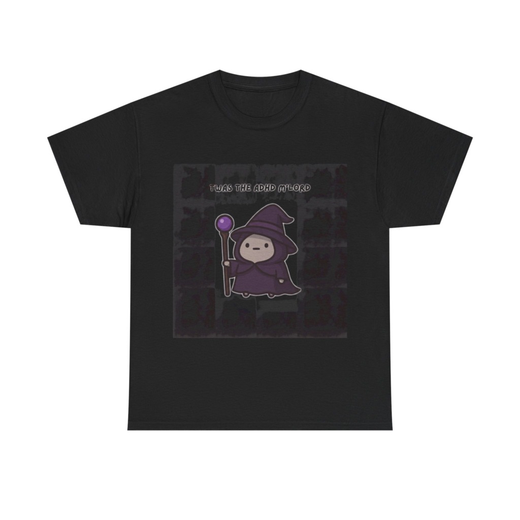 T-Shirt with 'Twas the ADHD M'Lord' Wizard Graphic