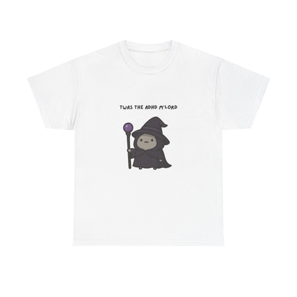 ADHD Wizard Graphic T-Shirt 'Twas the ADHD M'Lord'