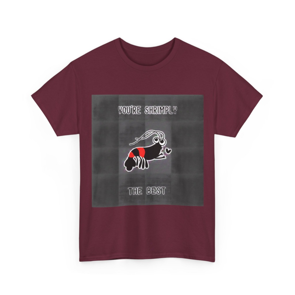 T-Shirt You're Shrimply The Best Graphic
