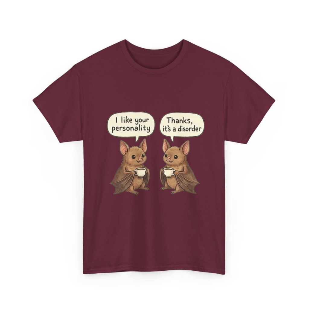 Bats & Personality Disorder Quote T-Shirt