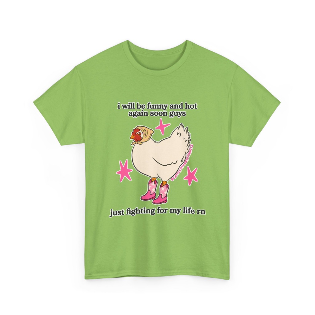 Funny Chicken in Boots 'Fighting for My Life' T-Shirt
