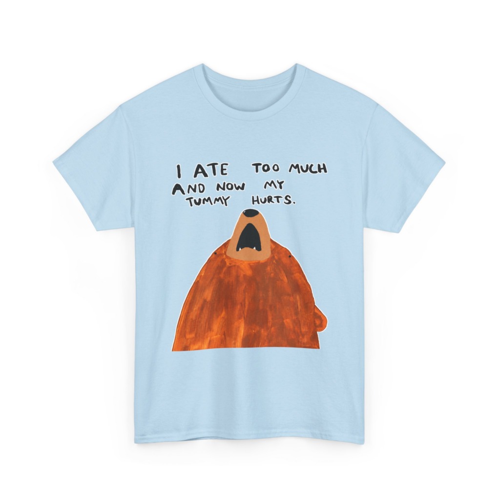 Graphic T-Shirt: 'My Tummy Hurts' Bear Print