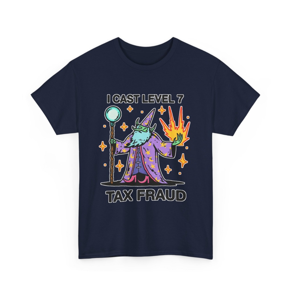T-Shirt: Level 7 Tax Fraud Wizard Print