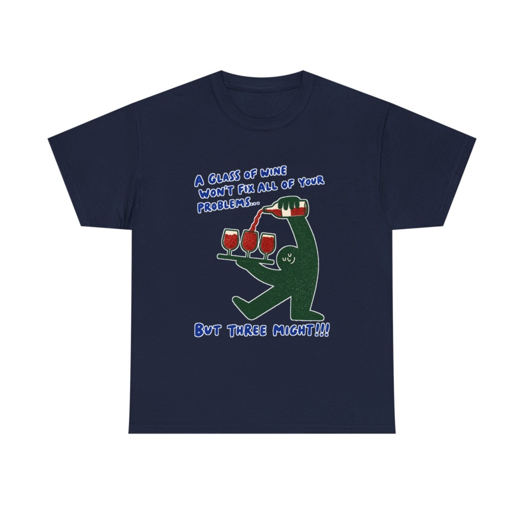 Wine Fixes Problems Humorous T-Shirt