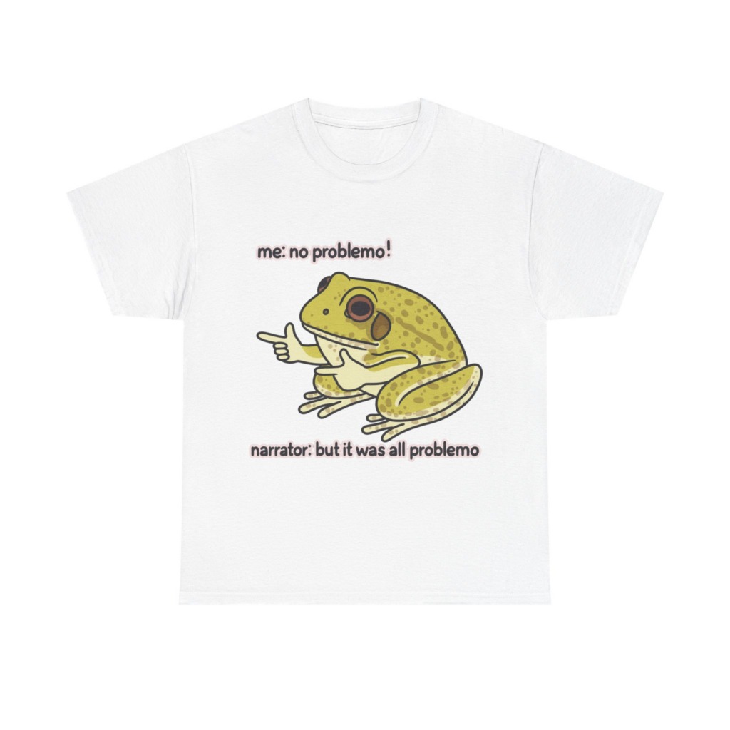 No Problemo Frog Meme T-Shirt