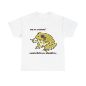 No Problemo Frog Meme T-Shirt