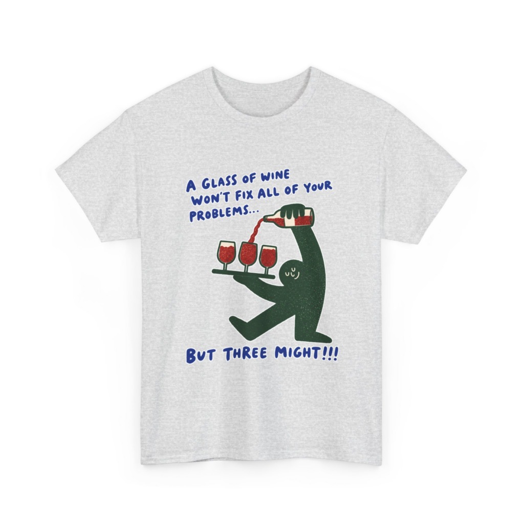 Wine Fixes Problems Humorous T-Shirt
