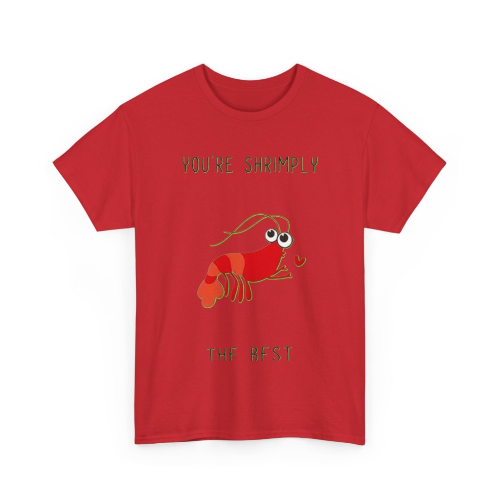 T-Shirt: You're Shrimply The Best Cute Shrimp Graphic