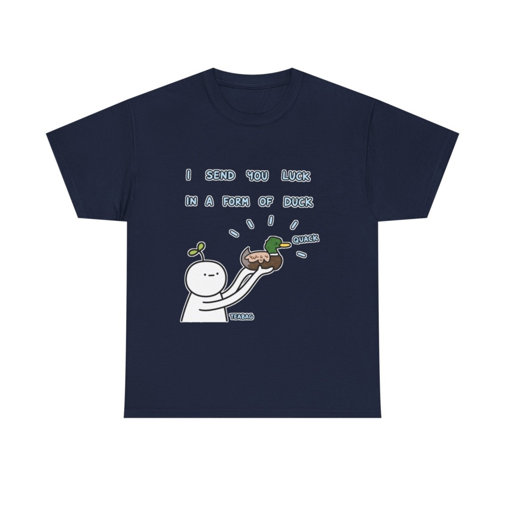 T-Shirt: I Send You Luck Duck Graphic