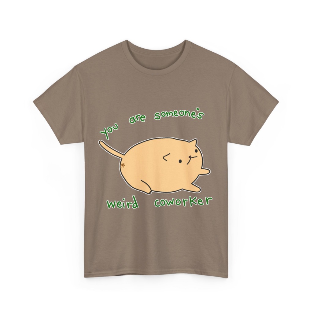 T-Shirt with Chonky Cat 'Weird Coworker' Quote