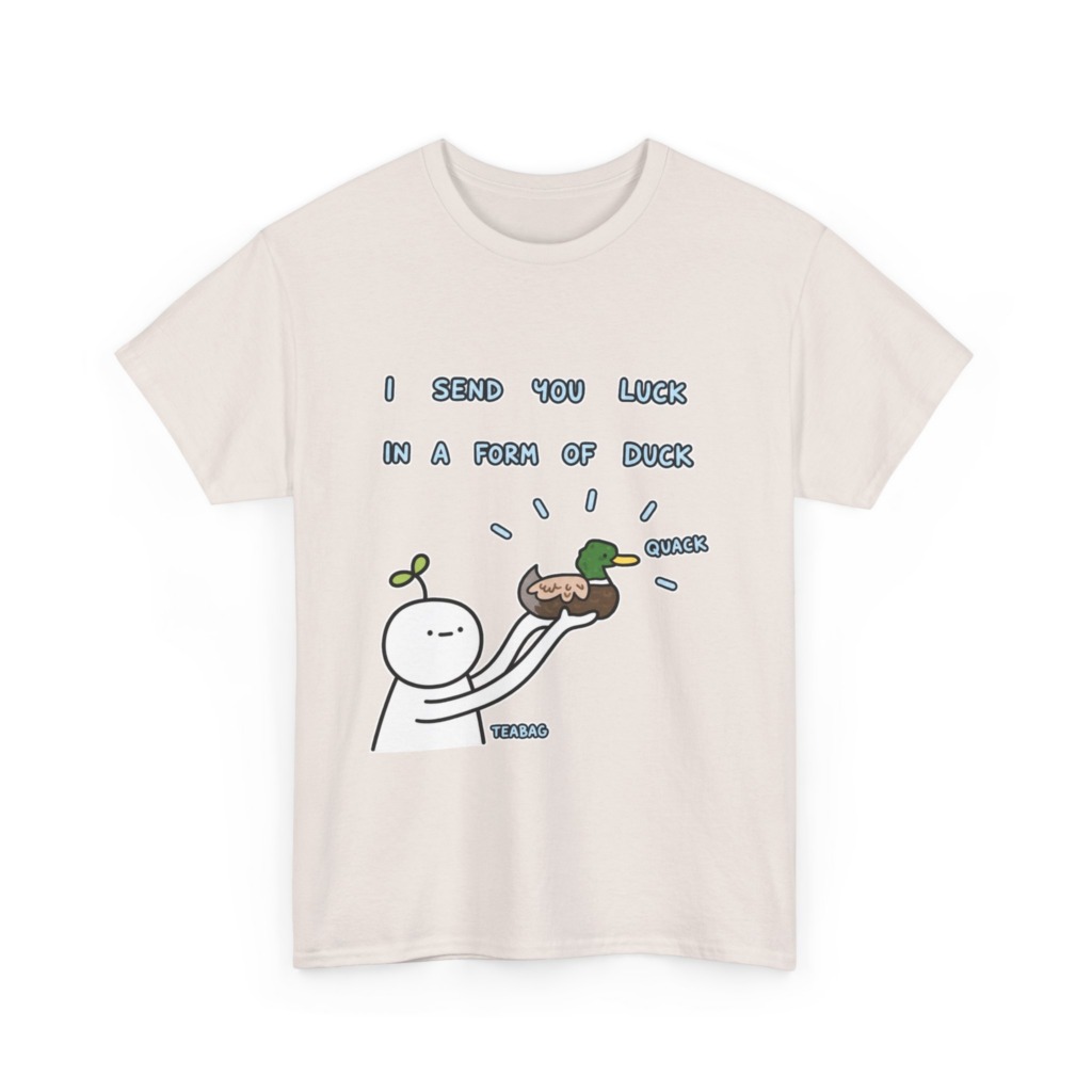 T-Shirt: I Send You Luck Duck Graphic