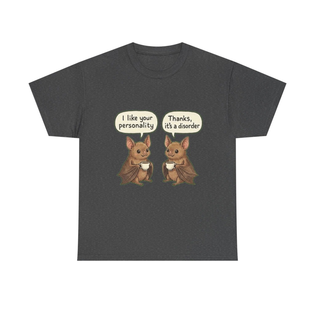 T-Shirt: Bats Personality Disorder Quote