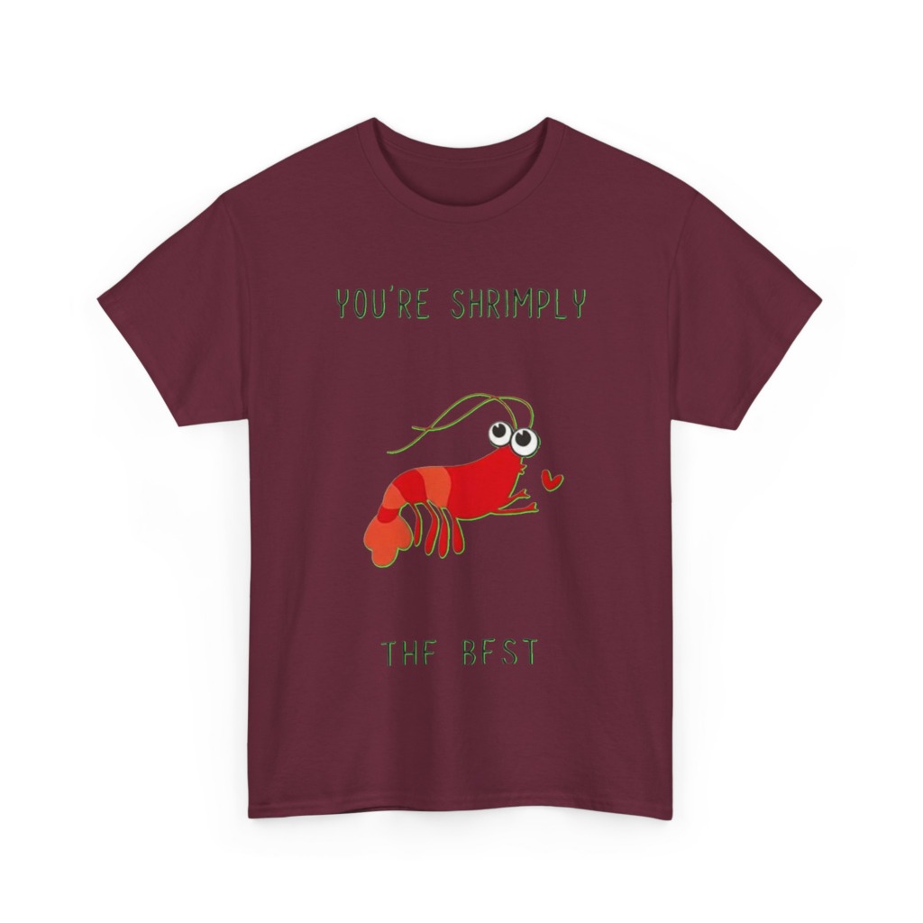 T-Shirt: You're Shrimply The Best Cute Shrimp Graphic