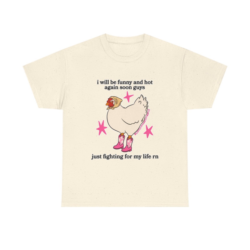 Funny Chicken in Boots 'Fighting for My Life' T-Shirt
