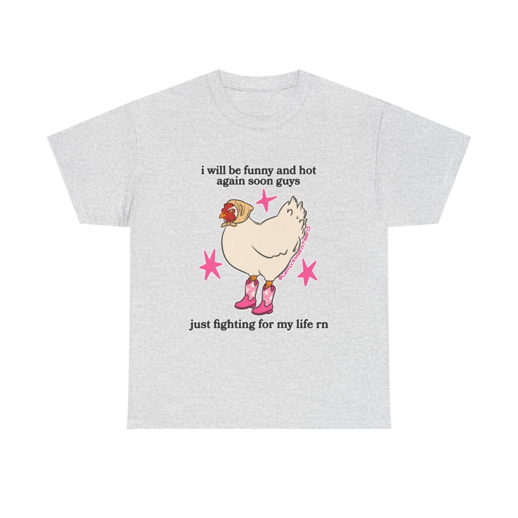 Funny Chicken in Boots 'Fighting for My Life' T-Shirt