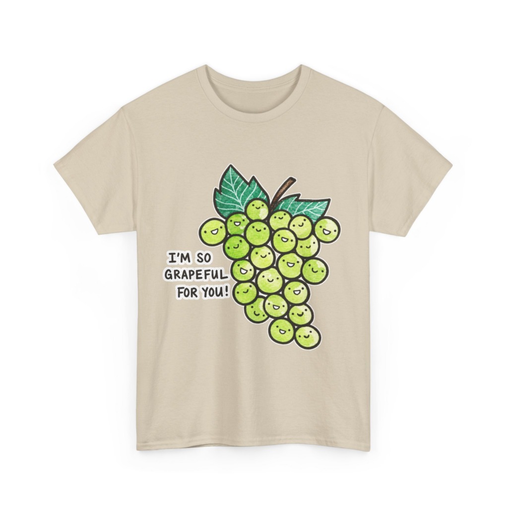 T-Shirt: 'I'm So Grapeful For You!' Smiling Grapes