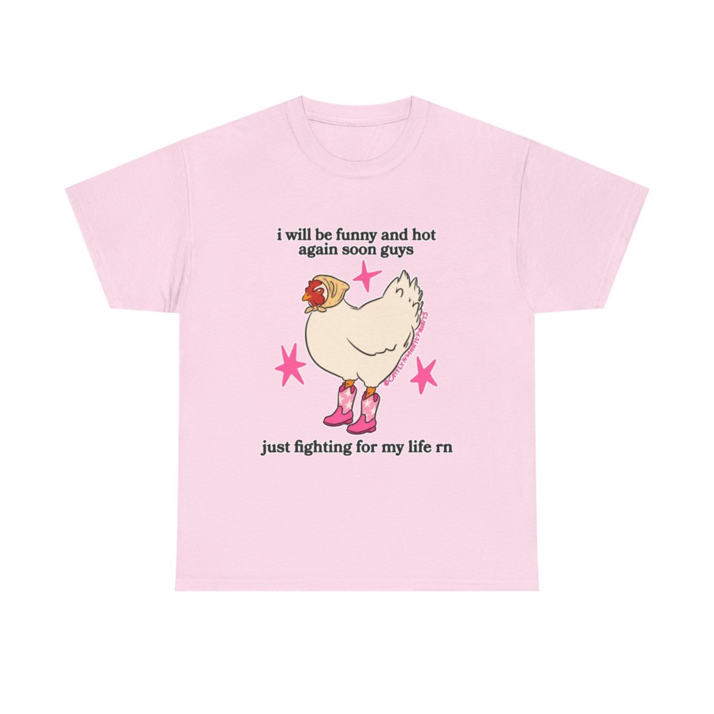 Funny Chicken in Boots 'Fighting for My Life' T-Shirt