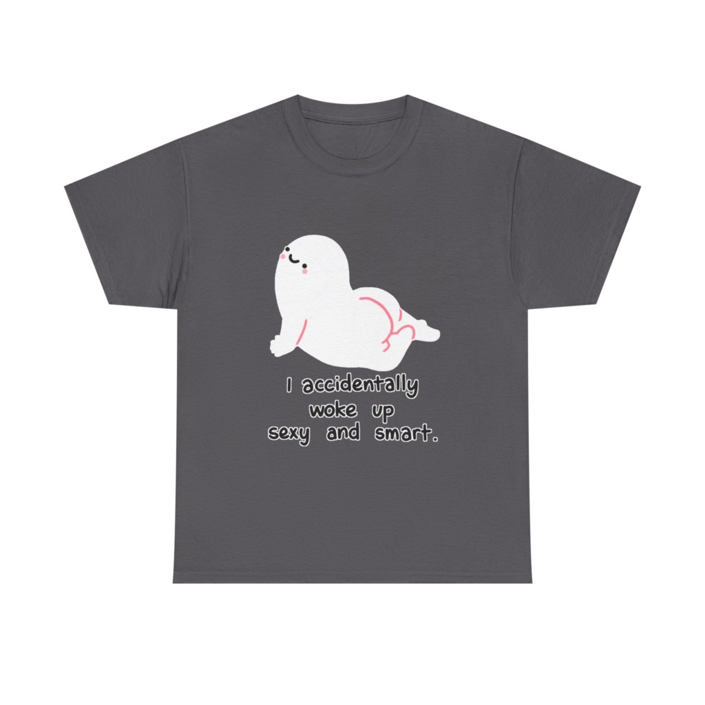 T-Shirt: Witty 'Woke Up Sexy & Smart' Graphic Tee