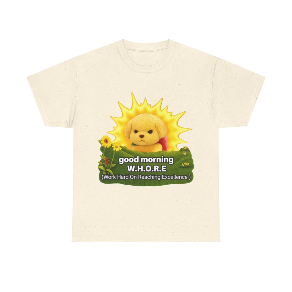 T-Shirt with Grumpy Puppy 'Good Morning W.H.O.R.E.'