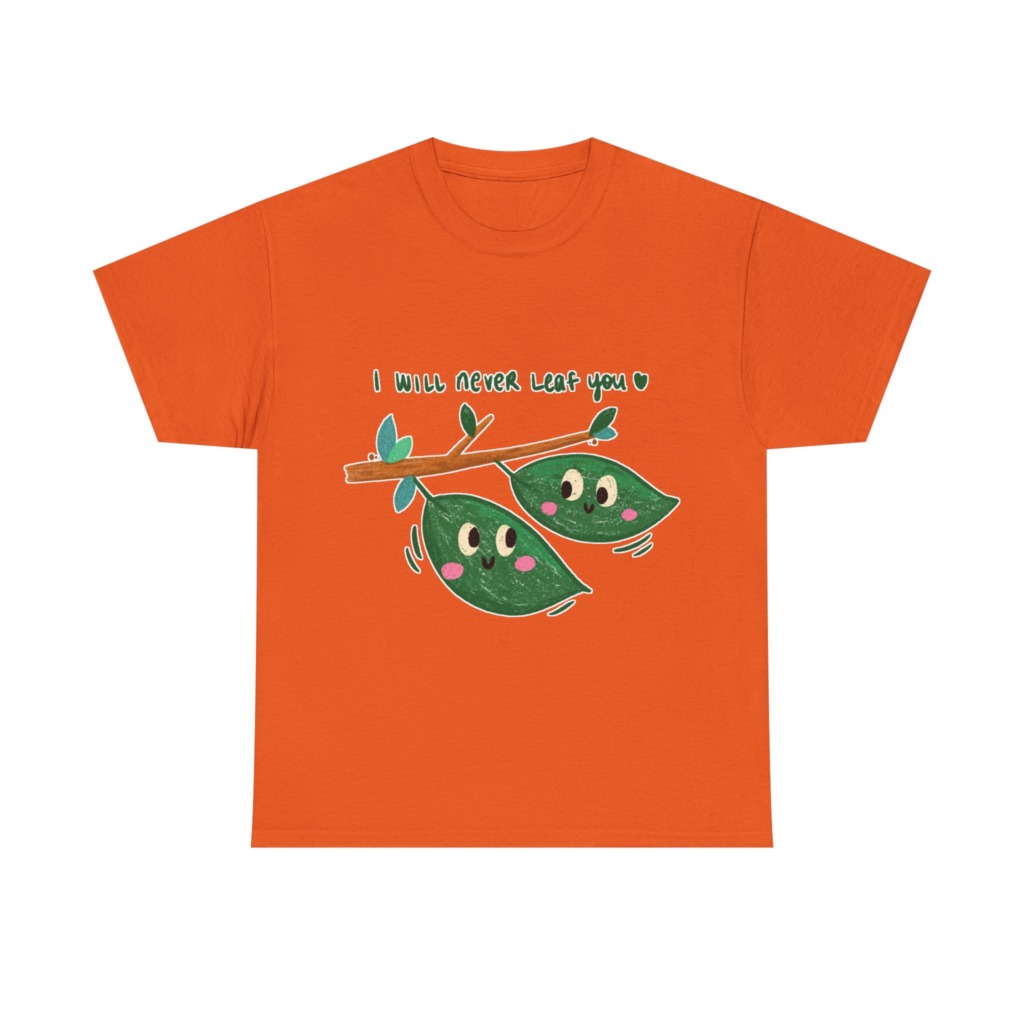 Cute Leaves 'I Will Never Leaf You' Graphic T-Shirt