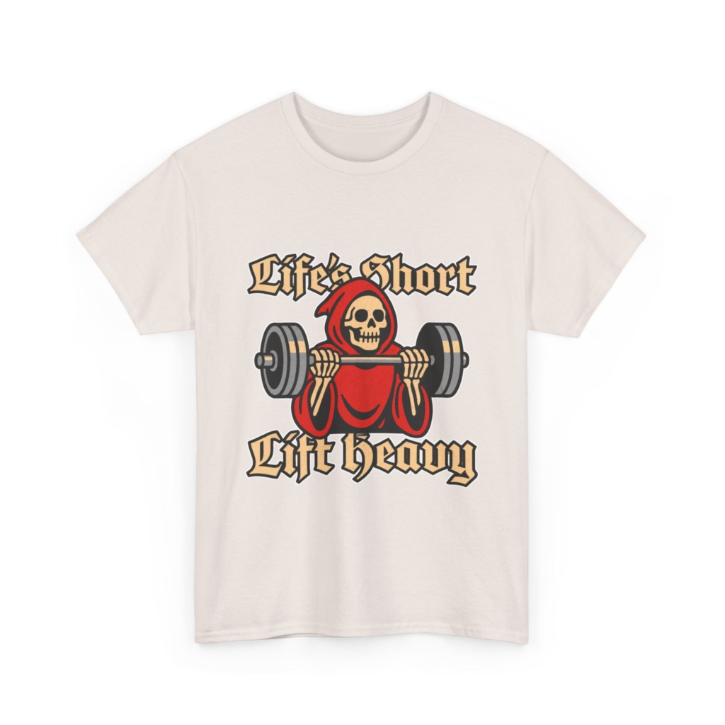 Life's Short Lift Heavy Grim Reaper T-Shirt