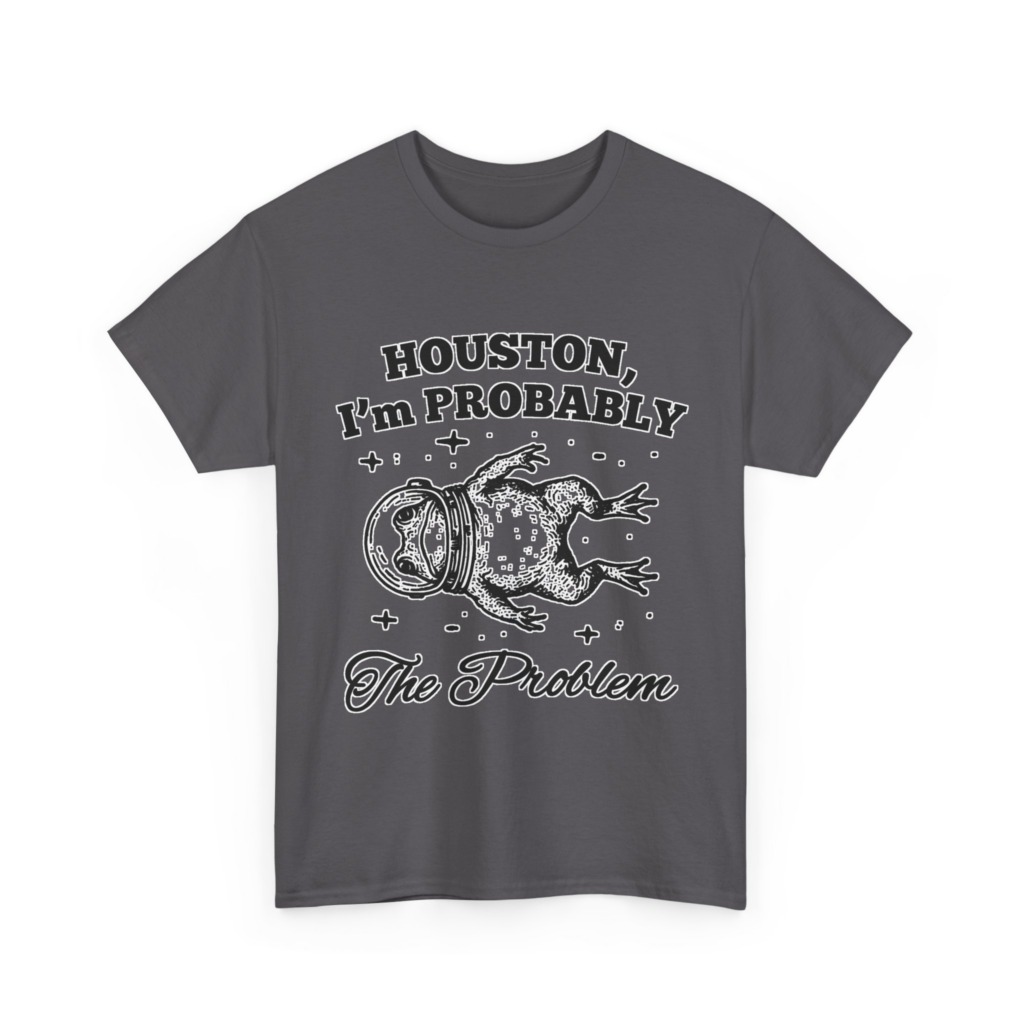 Astronaut Frog T-Shirt: Houston, I'm Probably The Problem