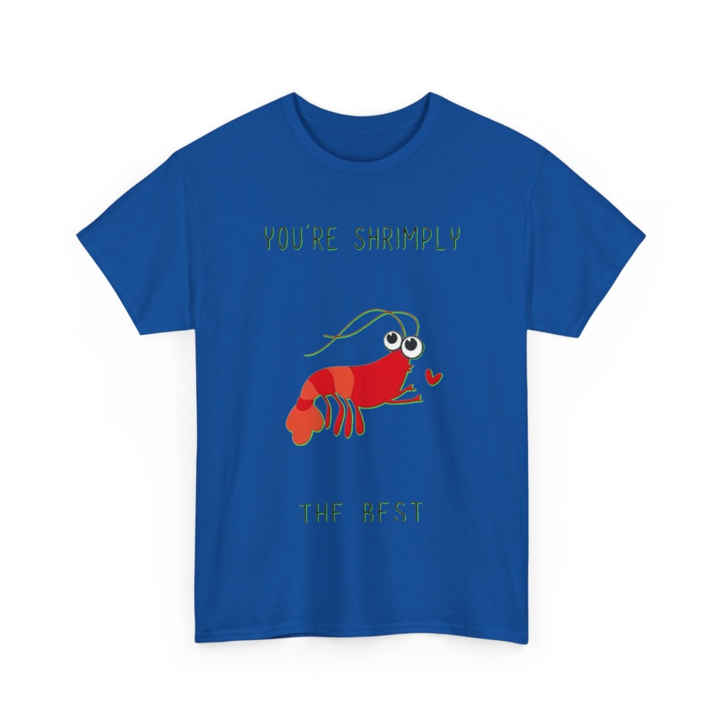 T-Shirt: You're Shrimply The Best Cute Shrimp Graphic