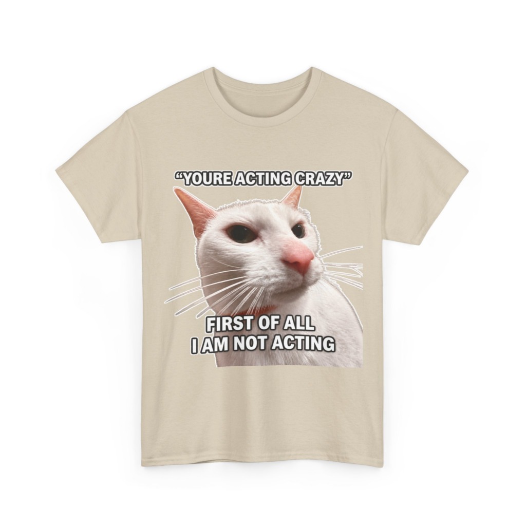 White Cat Meme 'I Am Not Acting' T-Shirt