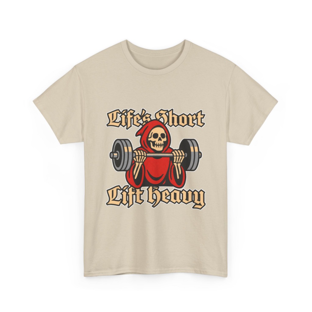 Life's Short Lift Heavy Grim Reaper T-Shirt