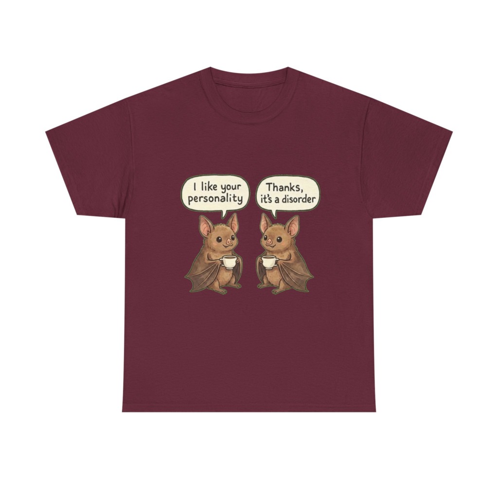T-Shirt: Bats Personality Disorder Quote