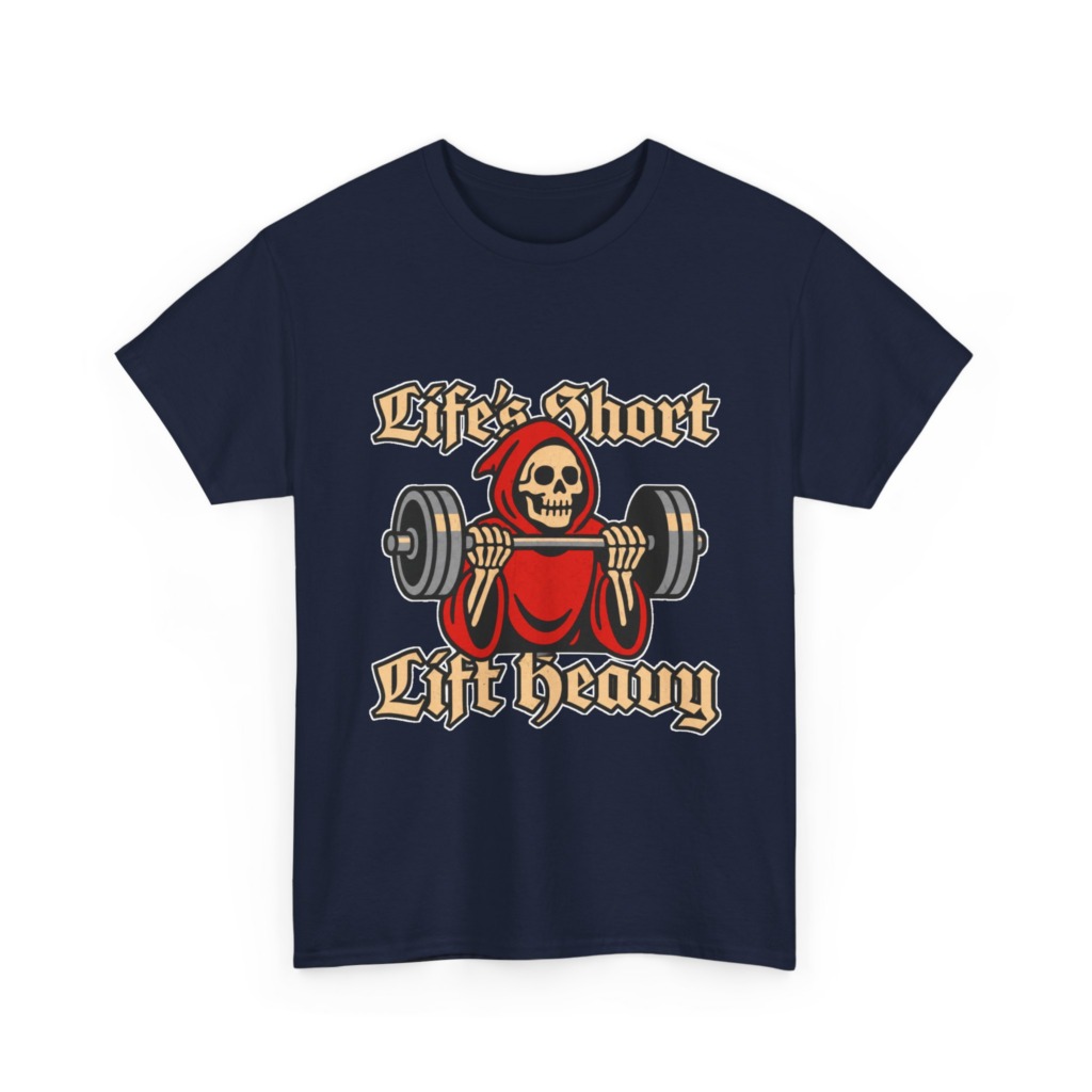 Life's Short Lift Heavy Grim Reaper T-Shirt