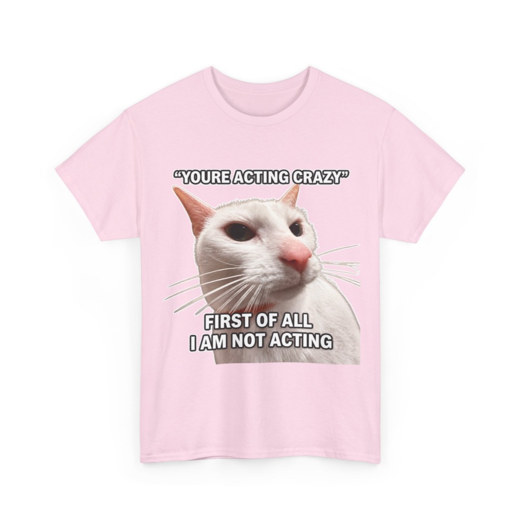 White Cat Meme 'I Am Not Acting' T-Shirt