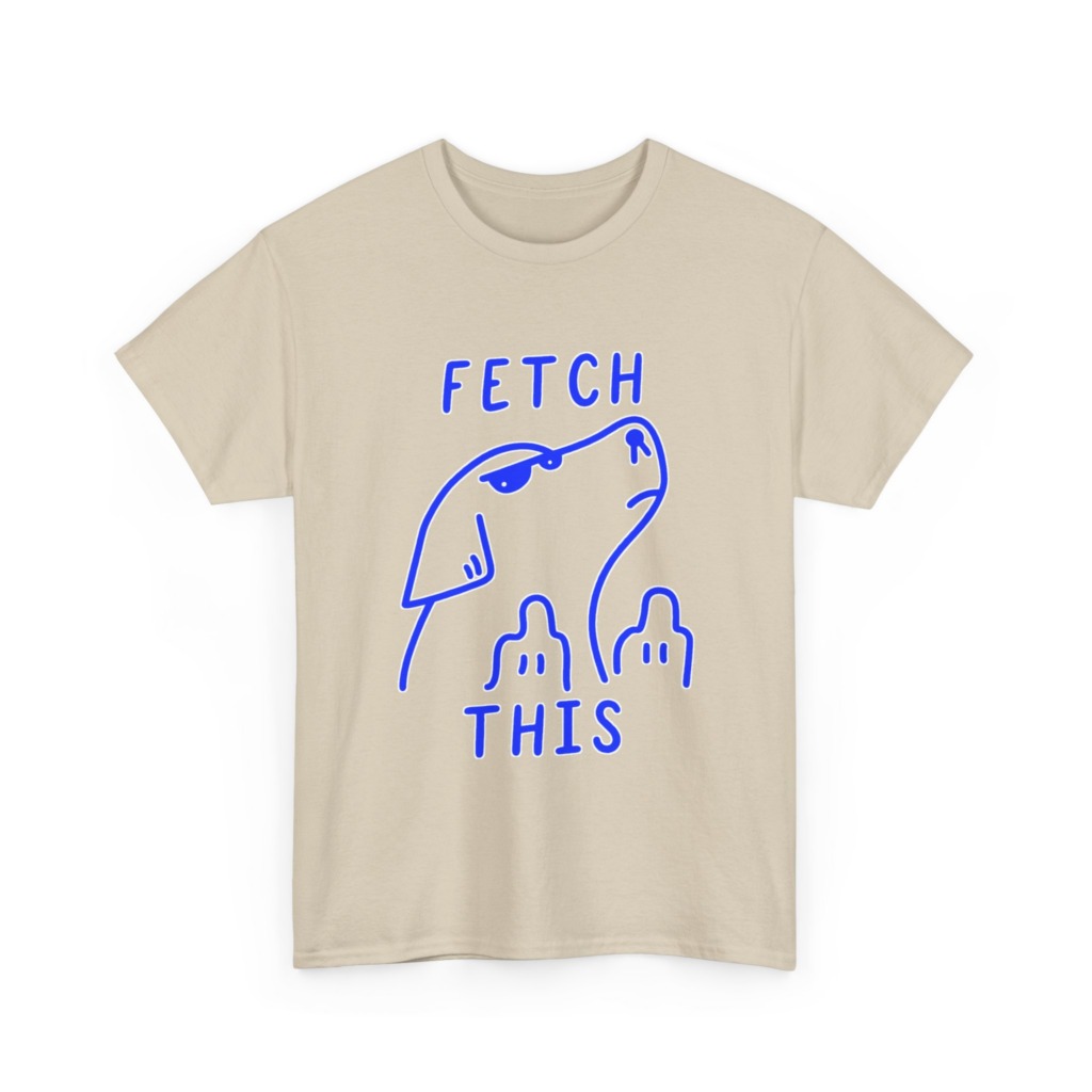 T-Shirt with 'Fetch This' Blue Dog Graphic
