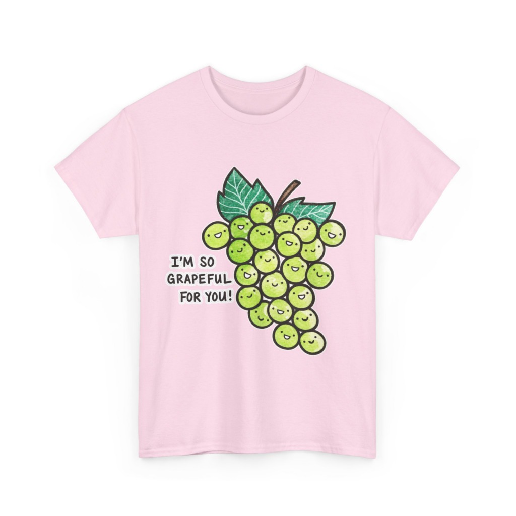T-Shirt: 'I'm So Grapeful For You!' Smiling Grapes