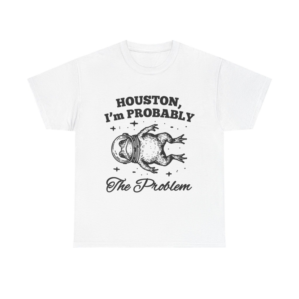 Astronaut Frog T-Shirt: Houston, I'm Probably The Problem