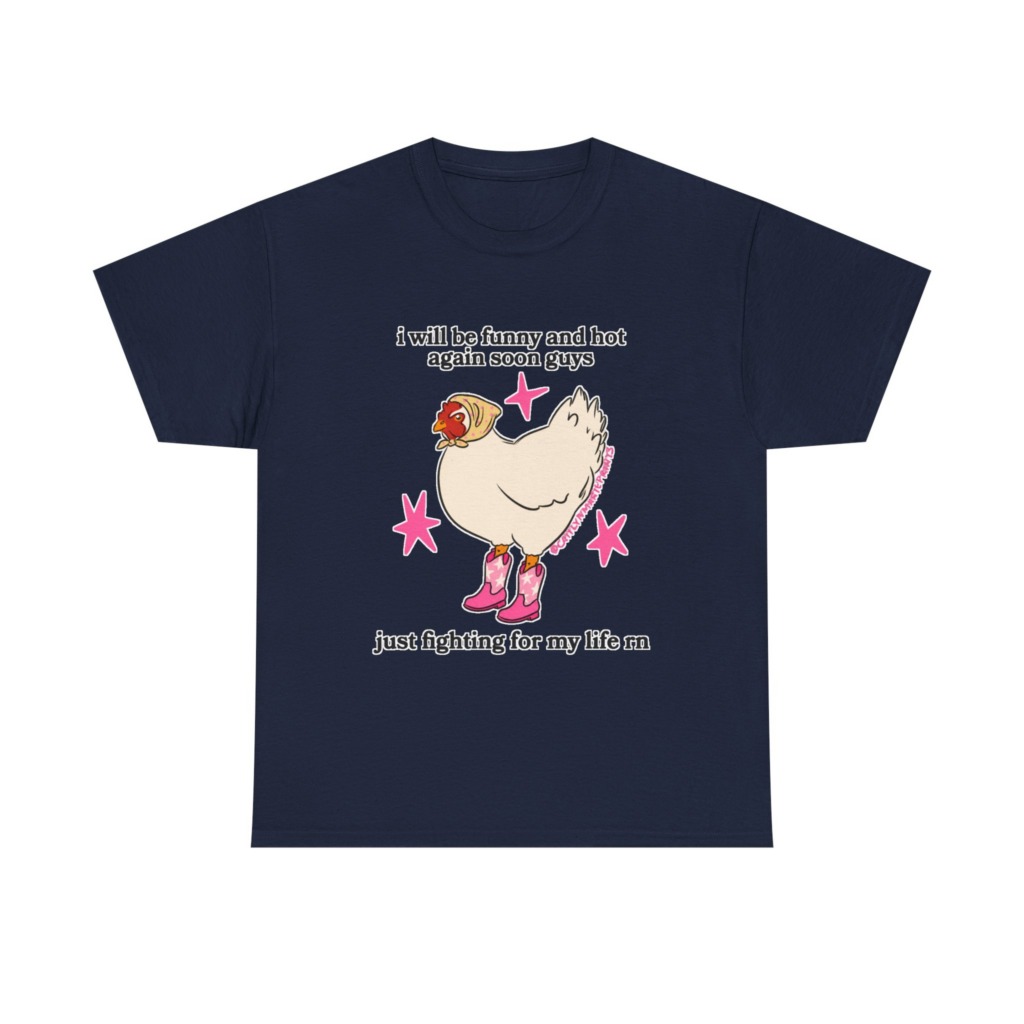 Funny Chicken in Boots 'Fighting for My Life' T-Shirt