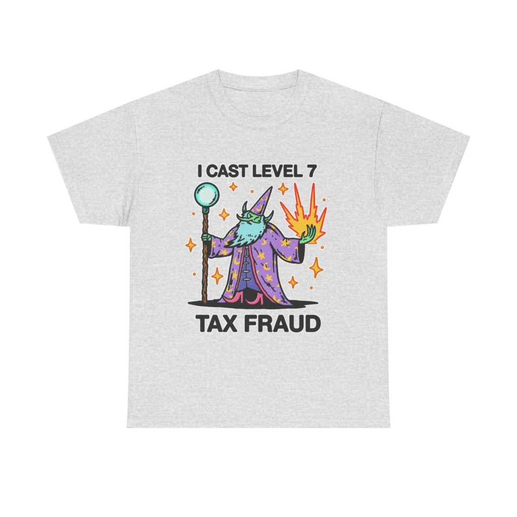 T-Shirt: Level 7 Tax Fraud Wizard Print