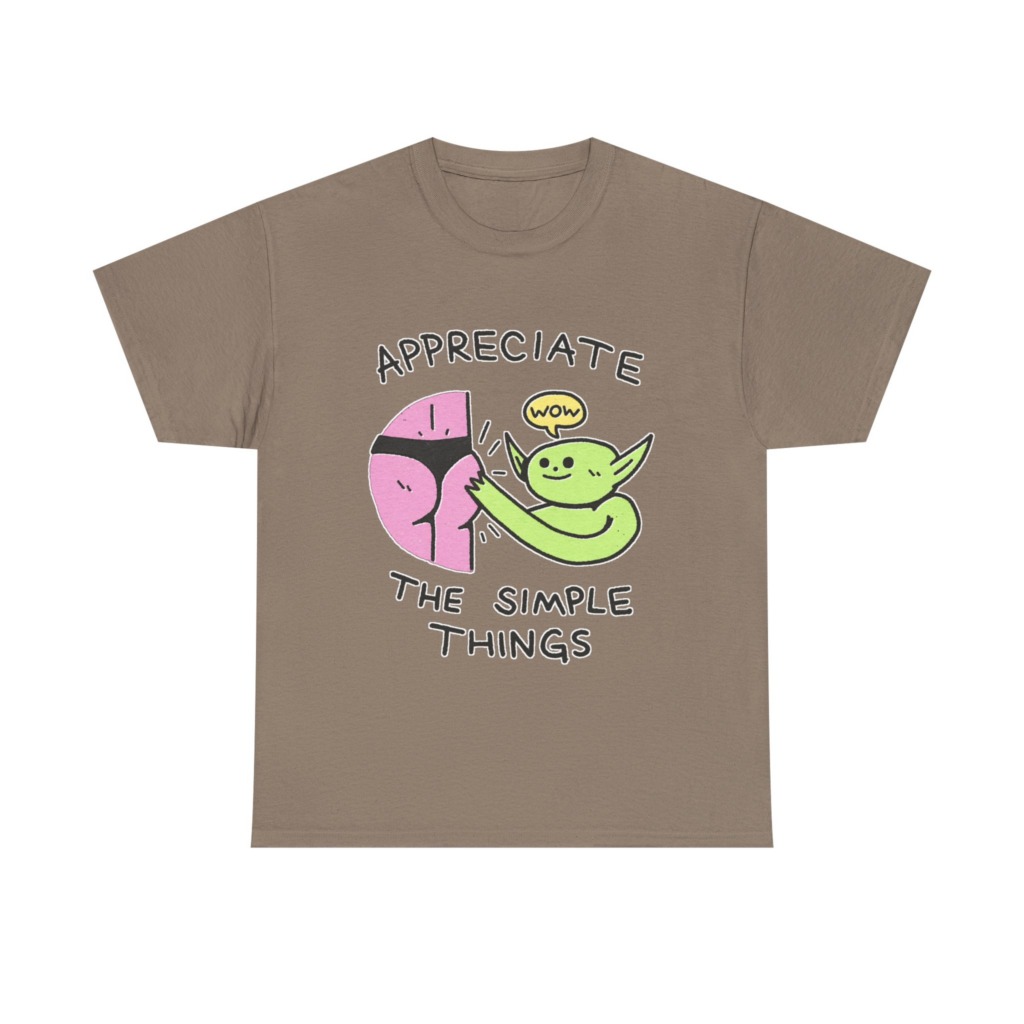 T-Shirt: Appreciate The Simple Things Butt Pat Graphic