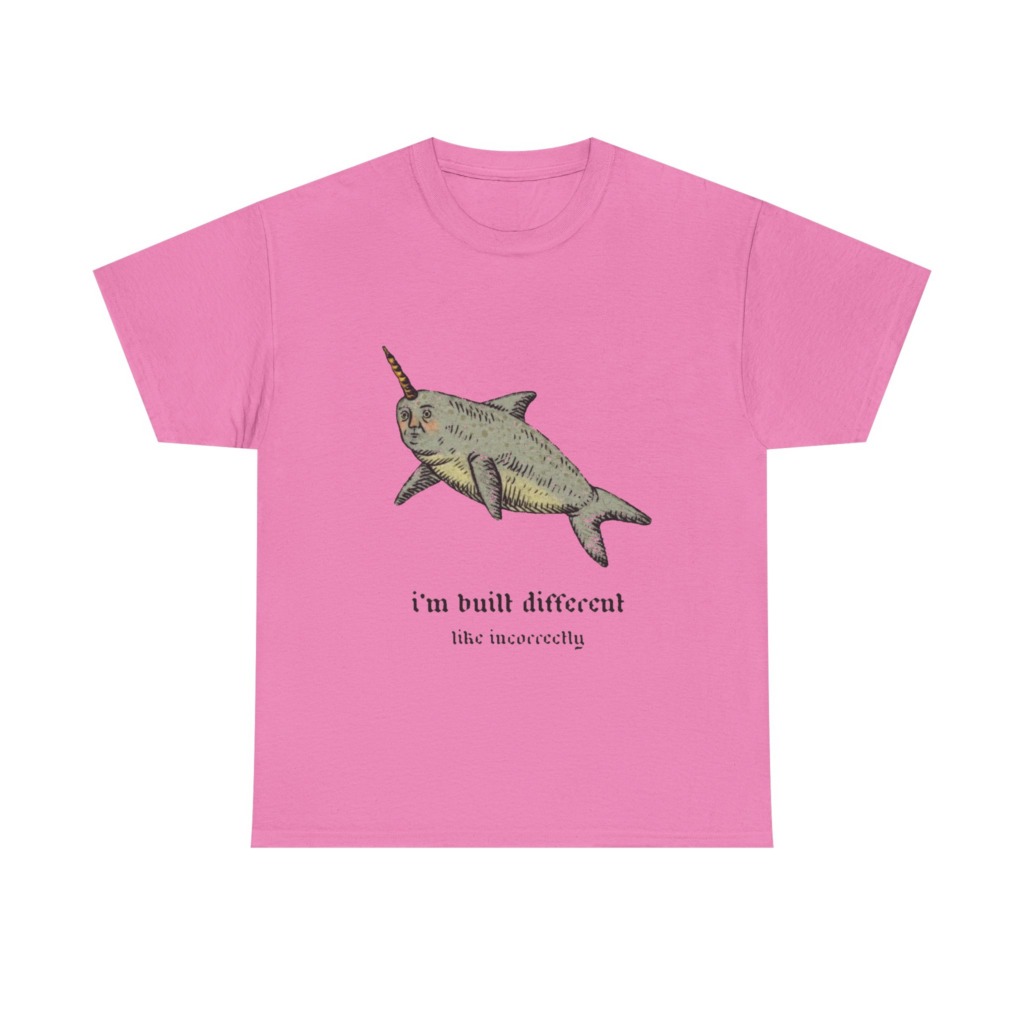 T-Shirt: Human-Faced Narwhal 'Built Different' Graphic