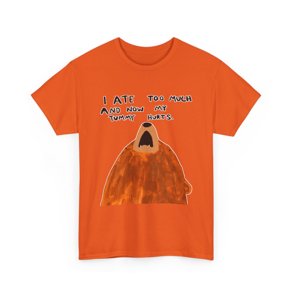 Graphic T-Shirt: 'My Tummy Hurts' Bear Print