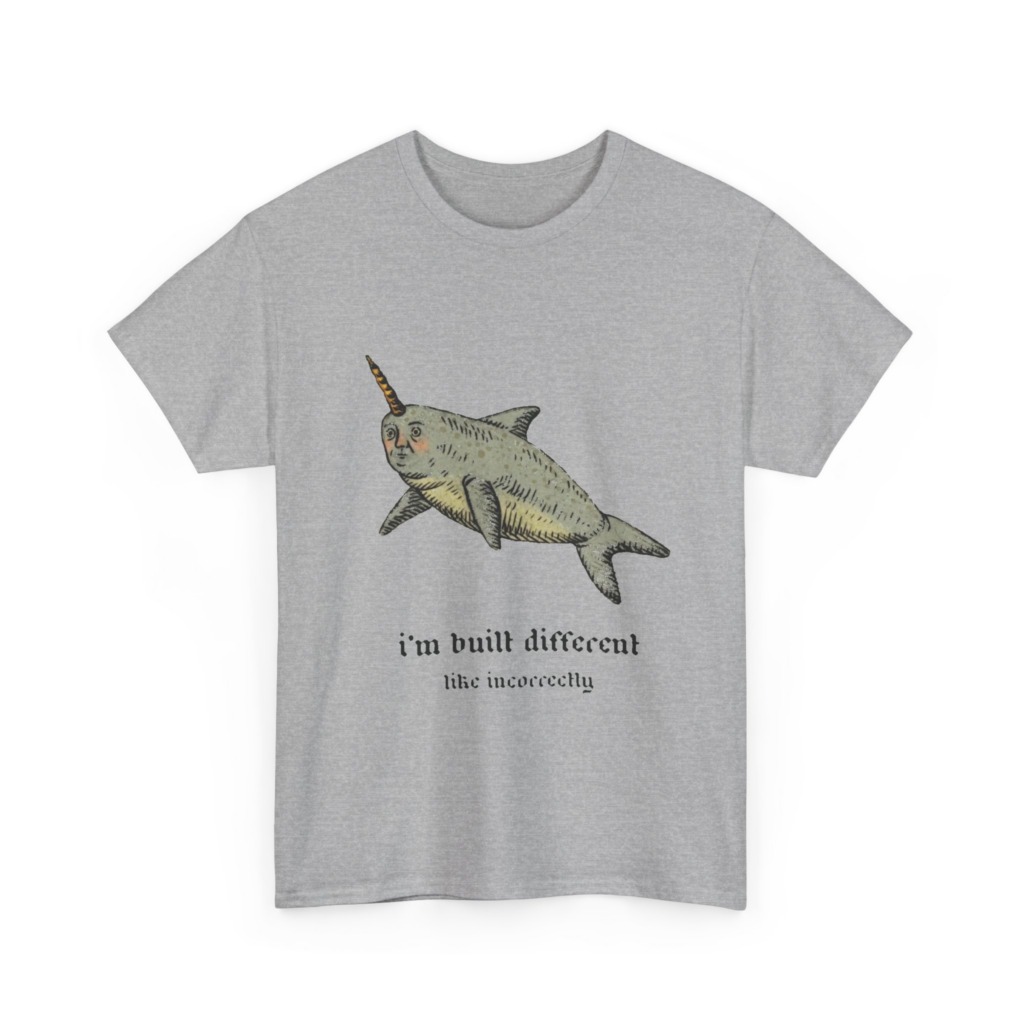 T-Shirt: Human-Faced Narwhal 'Built Different' Graphic