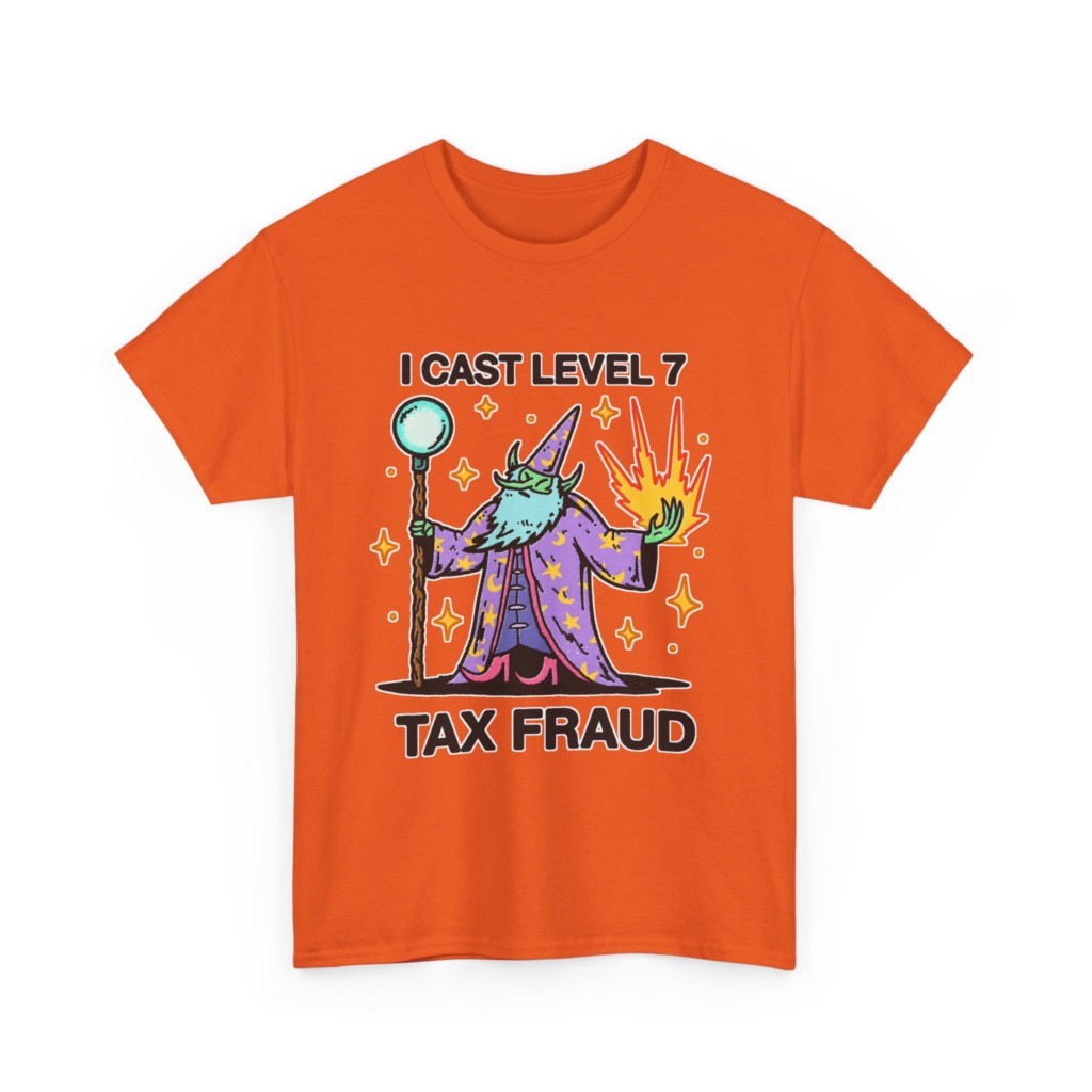 T-Shirt: Level 7 Tax Fraud Wizard Print