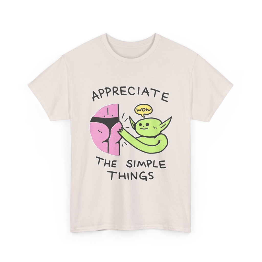 T-Shirt: Appreciate The Simple Things Butt Pat Graphic
