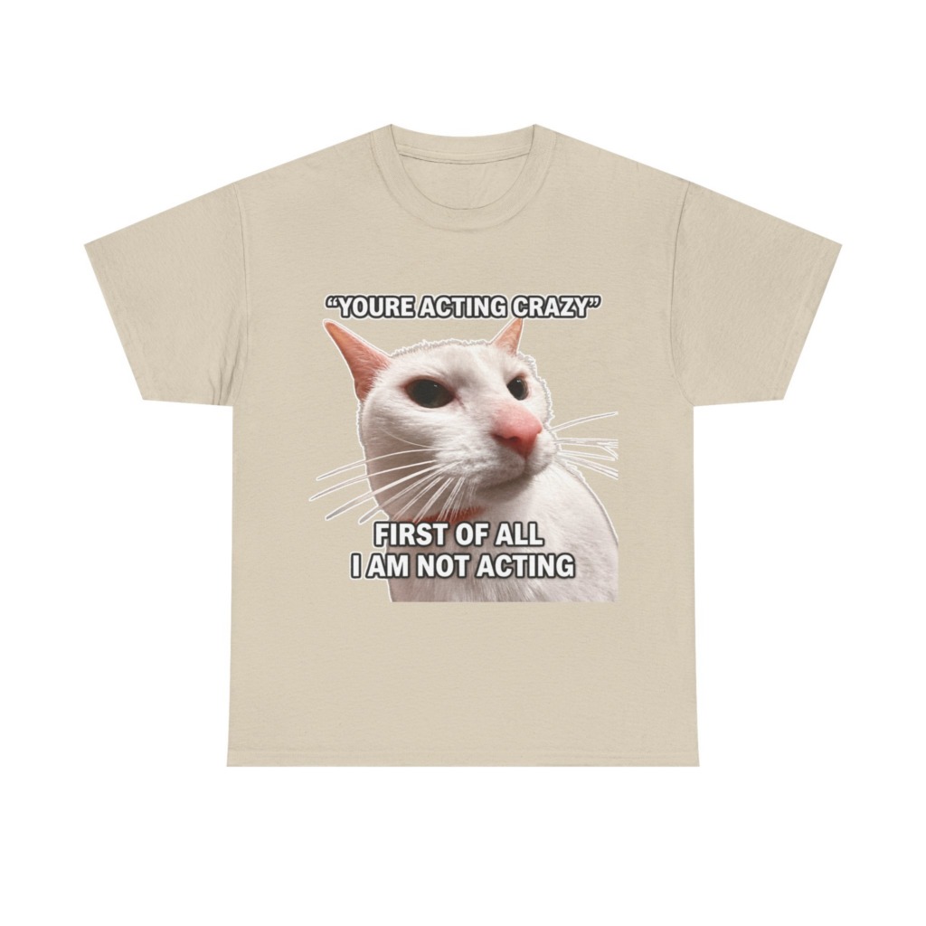 White Cat Meme 'I Am Not Acting' T-Shirt